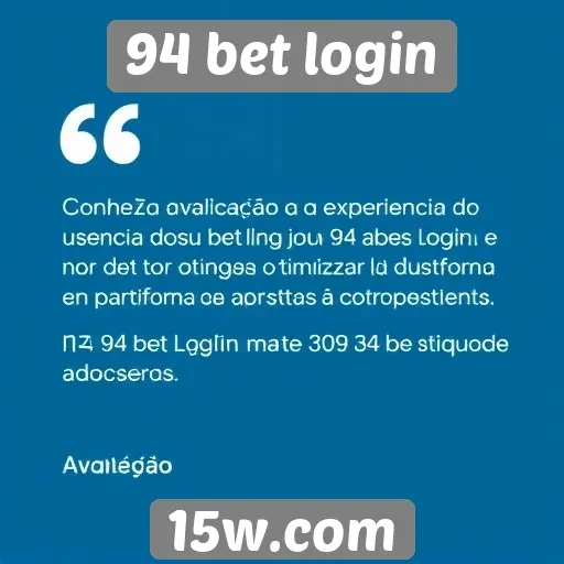 Avaliação sobre a experiência do usuário no 94 bet login